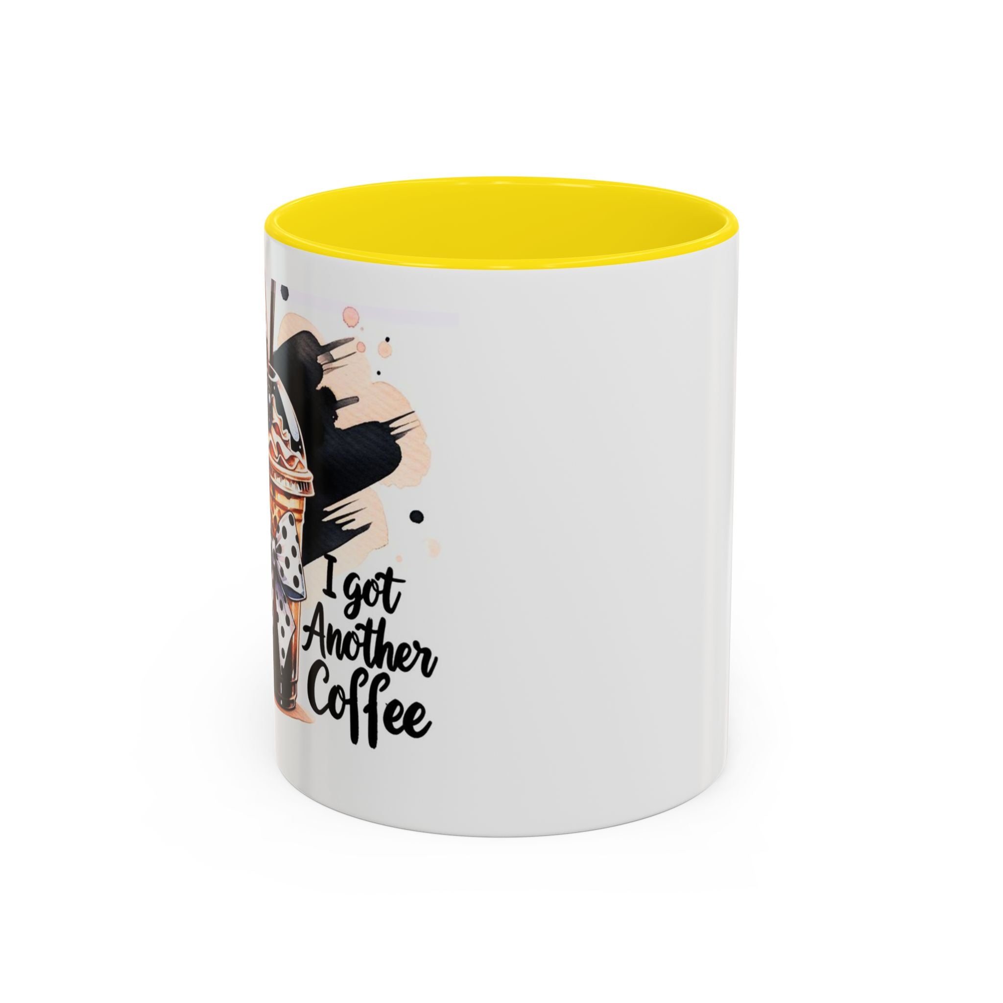 I Got Another Coffee Accent Mug (Right Handed hold Picture Shows off) — 11/15oz Ceramic Coffee Cup