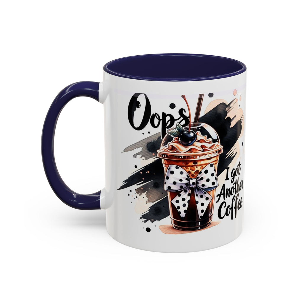 I Got Another Coffee Accent Mug (Right Handed hold Picture Shows off) — 11/15oz Ceramic Coffee Cup