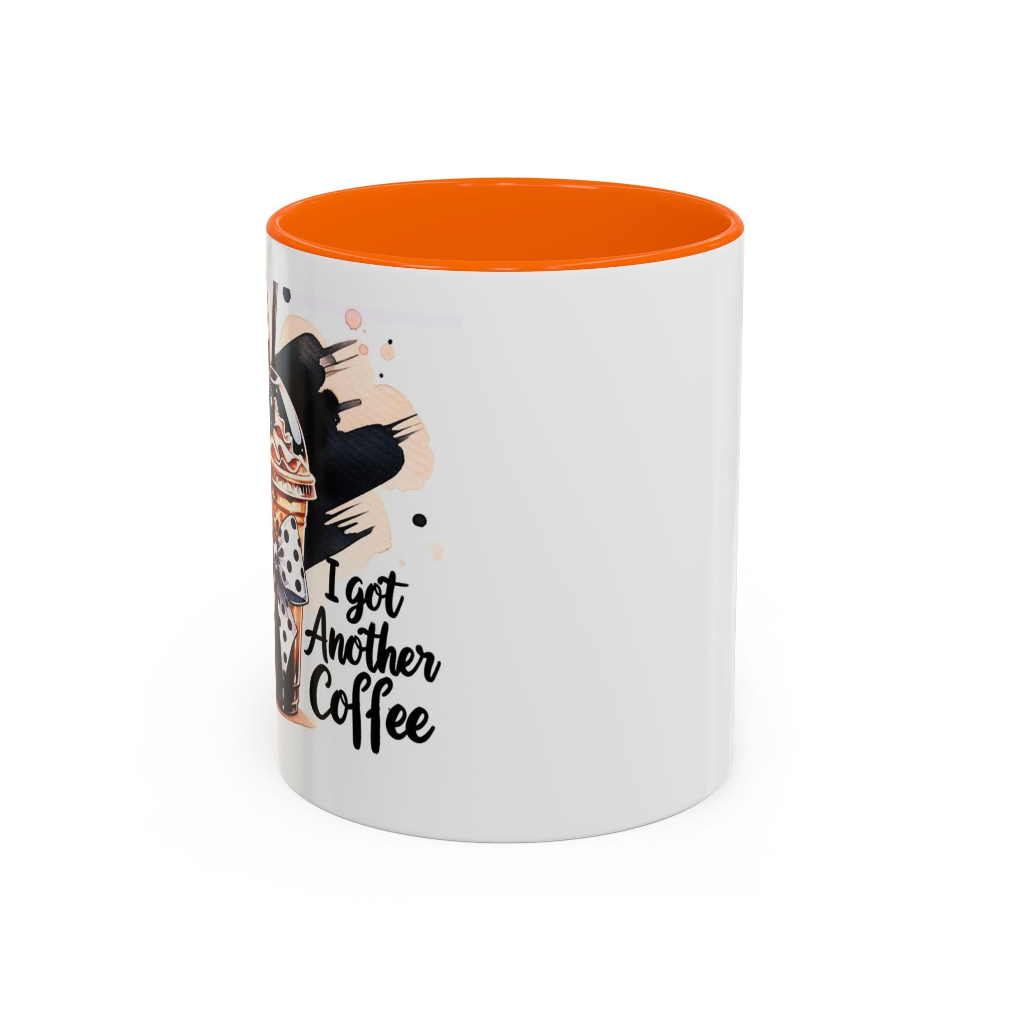 I Got Another Coffee Accent Mug (Right Handed hold Picture Shows off) — 11/15oz Ceramic Coffee Cup